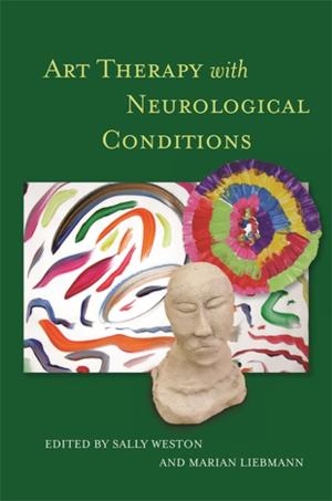 Cover of the book Art Therapy with Neurological Conditions by Dion Betts, Lisa N. Gerber-Eckard, Stacey W. Betts