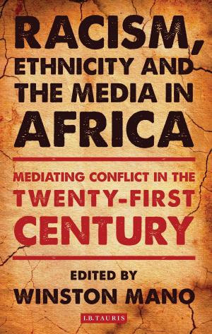 Cover of the book Racism, Ethnicity and the Media in Africa by Robert Forsyth