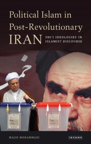 Cover of the book Political Islam in Post-Revolutionary Iran by Dr Kathryn Riley