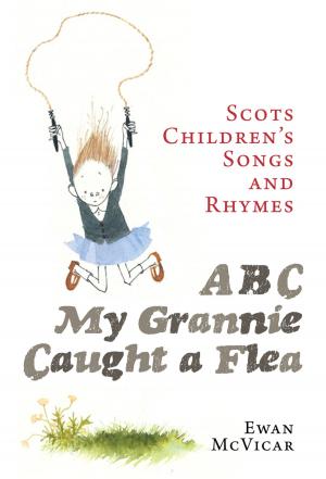 Cover of the book ABC, My Grannie Caught a Flea by Gillian Galbraith