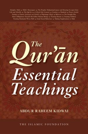 Cover of the book The Qur'an: Essential Teachings by Sayyid Abul A'la Mawdudi, Khurshid Ahmad