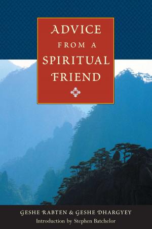 Cover of the book Advice from a Spiritual Friend by Changkya Rölpai Dorjé, Donald Lopez