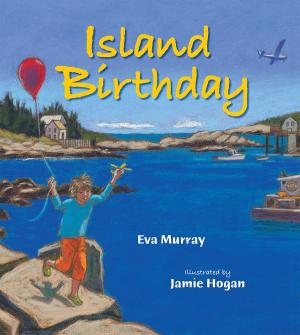 Cover of the book Island Birthday by Elizabeth Gilbert, Richard Blanco, Jonathan Lethem, Bill Roorbach, Richard Russo, Ann Beattie, Lily King, Monica Wood, Dave Eggers