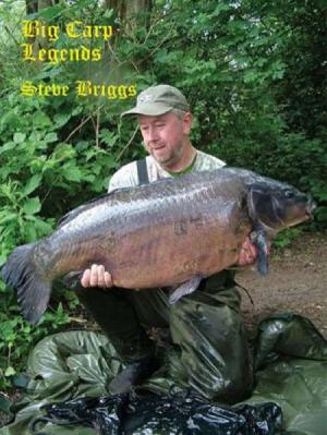 Cover of the book Big Carp Legends: Steve Briggs by John Harry