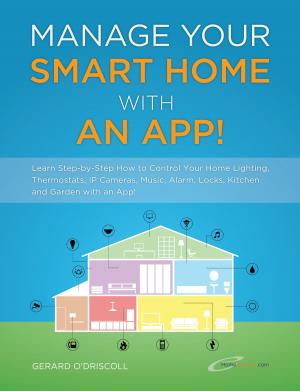 Cover of Manage Your Home with a Smartphone App!