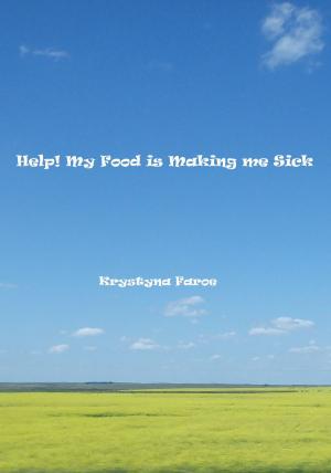 Cover of the book Help! My Food is Making me Sick by Tyler G. Graham, Drew Ramsey