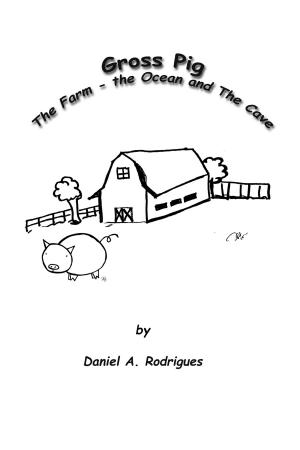 Cover of the book Gross Pig: The Farm - The Ocean and The Cave by Sharon Jones-Scaife