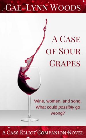 bigCover of the book A Case of Sour Grapes: A Cass Elliot Companion Novel by 