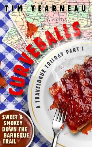 Cover of the book Curveballs: Sweet & Smokey Down the Barbeque Trail by Stephen Bernhard