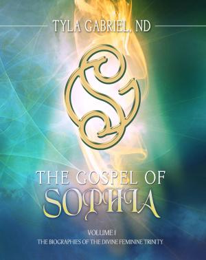 Cover of The Gospel of Sophia: The Biographies of the Divine Feminine Trinity