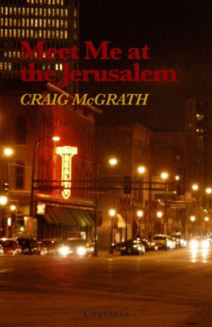 Cover of the book Meet Me at the Jerusalem by Basil Heatter