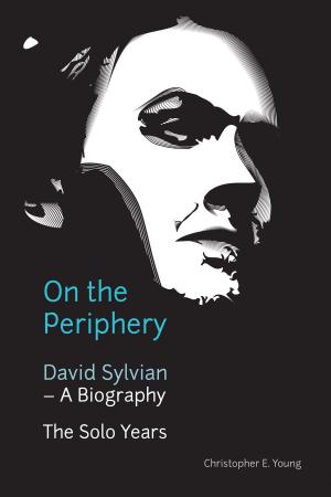 Cover of the book On the Periphery: David Sylvian - A Biography by Michelle Roehm McCann
