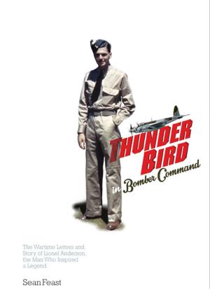Cover of the book A Thunder Bird in Bomber Command by Catherine Leggitt