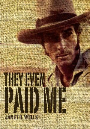 Cover of the book They Even Paid Me: Raw reflections of a third generation Kimberley cattleman. by Dennis Powers