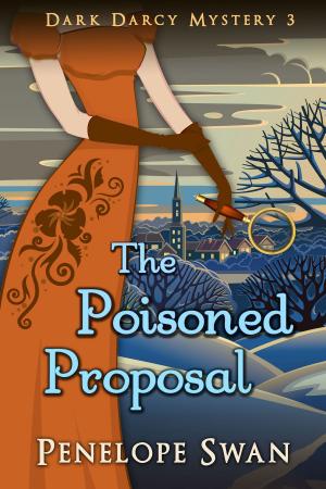 Cover of the book The Poisoned Proposal: A Pride and Prejudice Variation by Jennifer Morrigan