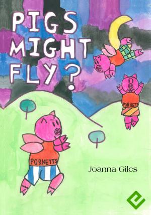 Cover of the book Pigs Might Fly by Sébastien Faure
