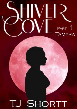 Cover of the book Shiver Cove, Part 1: Tamyra by Brian Conacher