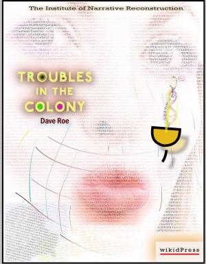 Cover of the book Troubles in the Colony by Patrick Anderson Jr