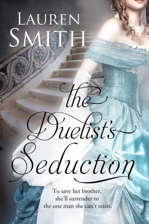 Cover of the book The Duelist's Seduction by Lauren Smith