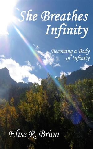Cover of the book She Breathes Infinity by Randolph Winters