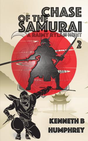 Cover of the book Chase of the Samurai: A Raimy Rylan Hunt by Joseph Turkot