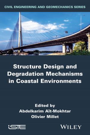 Cover of the book Structure Design and Degradation Mechanisms in Coastal Environments by Brett N. Steenbarger