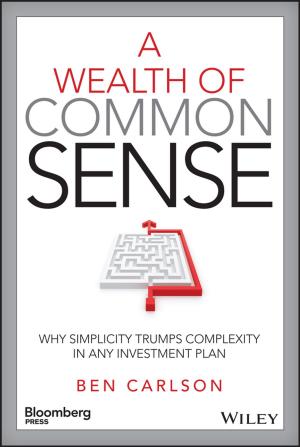 Cover of the book A Wealth of Common Sense by Adrian Gostick, Chester Elton