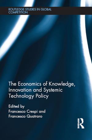 Cover of the book The Economics of Knowledge, Innovation and Systemic Technology Policy by Reuben Fine