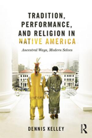 Cover of the book Tradition, Performance, and Religion in Native America by Lieve Gies