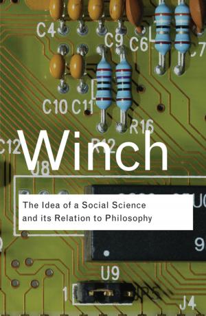 bigCover of the book The Idea of a Social Science and Its Relation to Philosophy by 