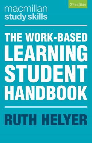 Cover of the book The Work-Based Learning Student Handbook by Rachel Rahman, David Tod, Joanne Thatcher