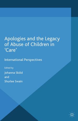 Cover of the book Apologies and the Legacy of Abuse of Children in 'Care' by Serena Maria Nicoli