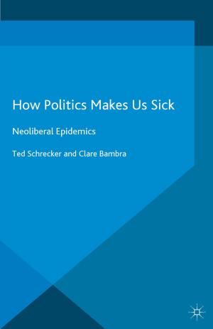 Cover of the book How Politics Makes Us Sick by Ilan Alon, Victoria Jones