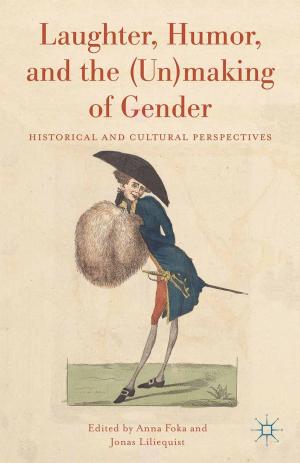 Cover of the book Laughter, Humor, and the (Un)making of Gender by 