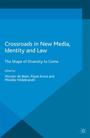 Cover of the book Crossroads in New Media, Identity and Law by Angélique Du Toit
