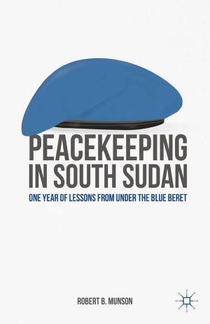 Cover of the book Peacekeeping in South Sudan by D. Brockman