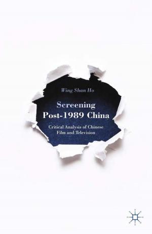 Cover of the book Screening Post-1989 China by James W. Perkinson