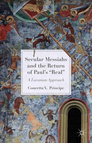 Cover of the book Secular Messiahs and the Return of Paul’s 'Real' by 
