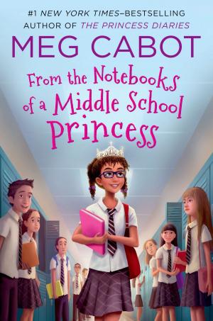 Cover of the book From the Notebooks of a Middle School Princess by Danika Stone