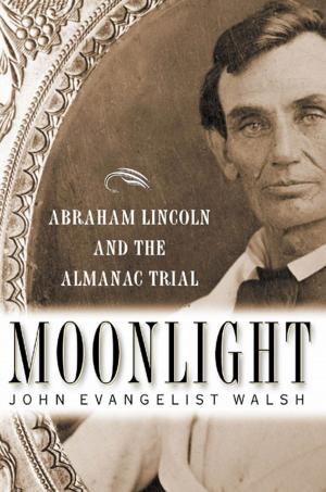 Cover of the book Moonlight: Abraham Lincoln and the Almanac Trial by Stephen Coonts, Jim DeFelice
