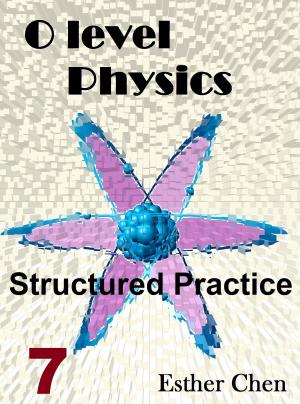 Book cover of O level Physics Structured Practice 7