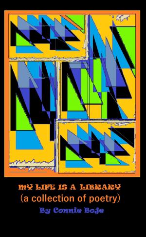 Cover of the book My Life is a Library: A Collection of Poetry by Christiane Gohl, Sarah Lark