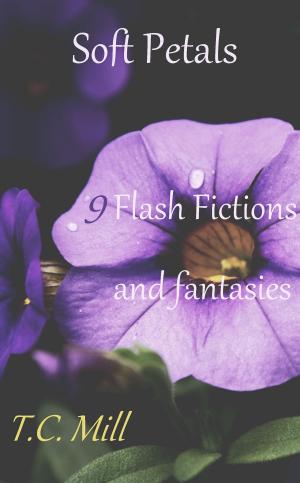 Book cover of Soft Petals: 9 Flash Fictions and Fantasies