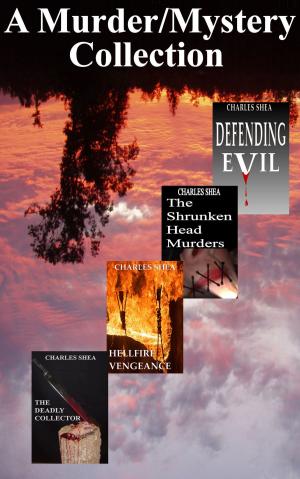 Cover of the book A Murder Mystery Collection (A boxed set containing: The Deadly Collector, The Shrunken Head Murders, Hellfire Vengeance, and Defending Evil) by Brett Halliday