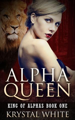 Cover of the book Alpha Queen by Katie Gatto