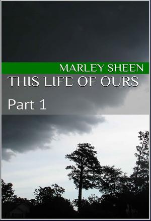 Cover of the book This Life of Ours Part One by FC Etier
