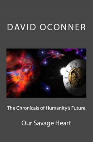Cover of the book The Chronicles of Humanity's Future by David Oconner