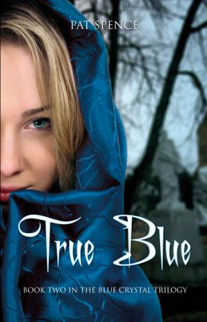 Book cover of True Blue (Book Two in The Blue Crystal Trilogy)