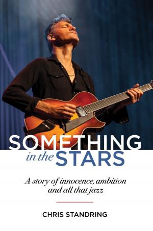 bigCover of the book Something In The Stars (A Story Of Innocence, Ambition And All That Jazz) by 