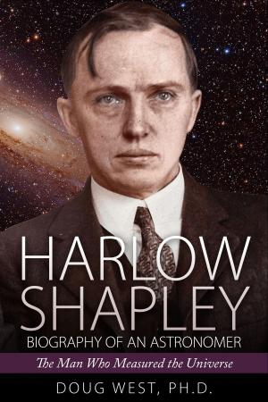Book cover of Harlow Shapley: Biography of an Astronomer: The Man Who Measured the Universe